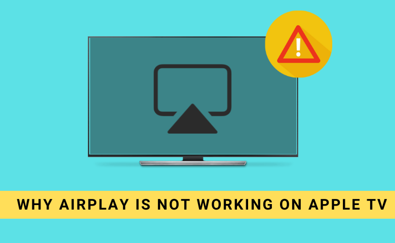 Why AirPlay is not working on Apple TV