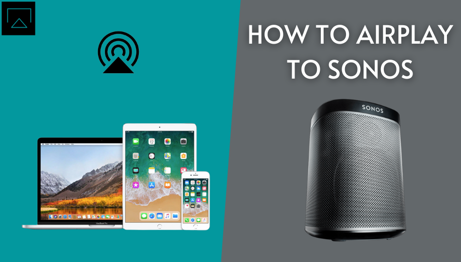 skrå Børnepalads indgang How to AirPlay Audio to Sonos [Mobile & PC] - AirPlay Guru