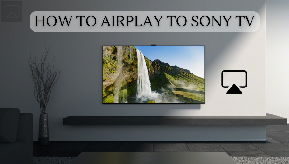 How to AirPlay to Sony TV from iOS and Mac Devices AirPlay Guru
