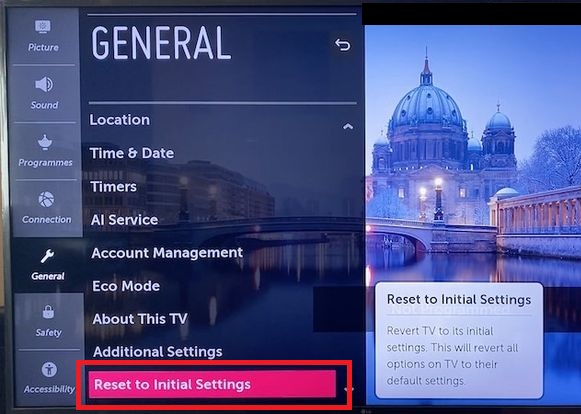 Select Reset to Initial Settings to factory reset your LG TV