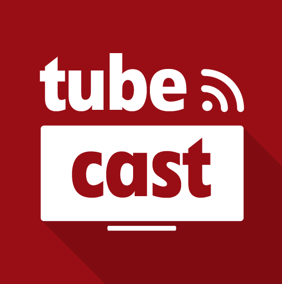 Tubecast