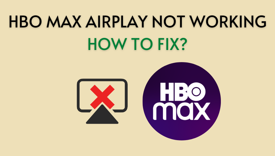 How to Fix HBO Max AirPlay Not Working Issue - AirPlay Guru - Hbo Max Picture In Picture Not Working Iphone