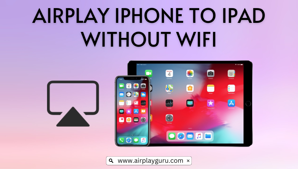 AirPlay iPhone to iPad Without WIFI