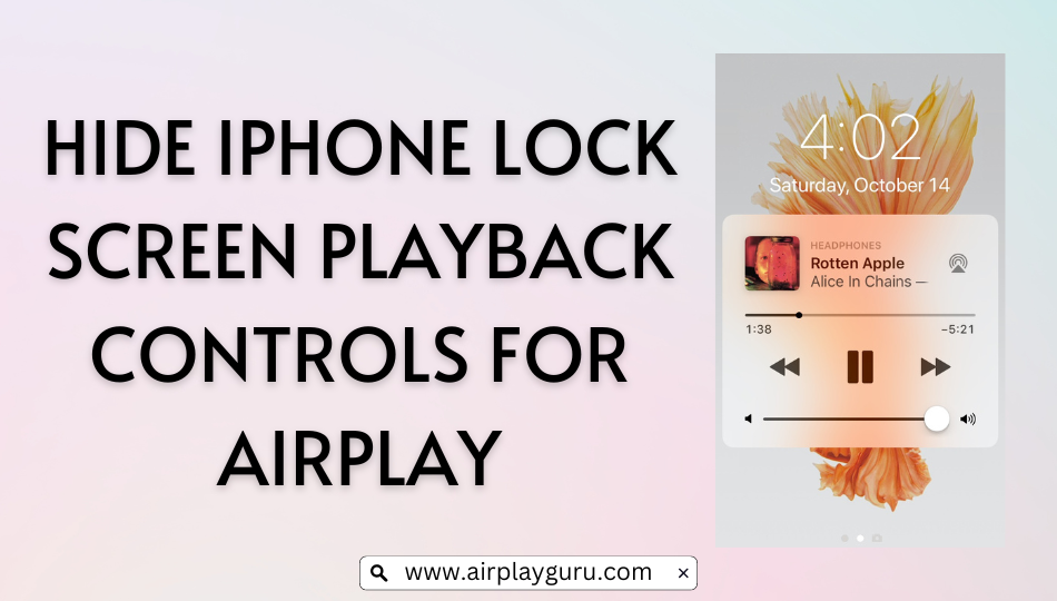 Hide iPhone Lock Screen Playback Controls For AirPlay