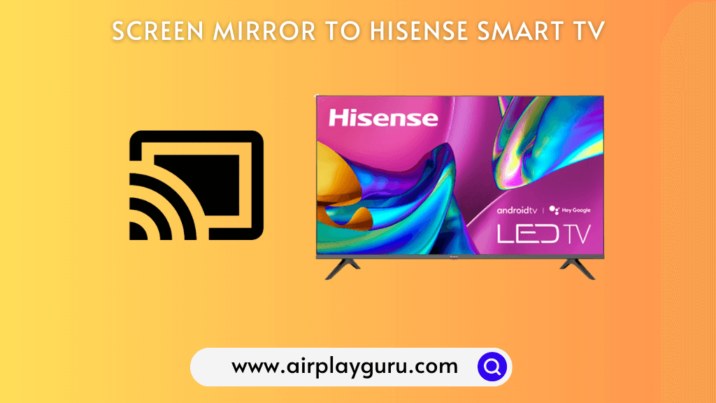 Screen Mirror to Hisense TV