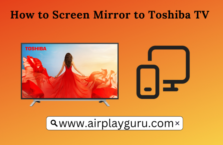 How to AirPlay/Screen Mirroring to Toshiba Smart TV from Mobile and PC