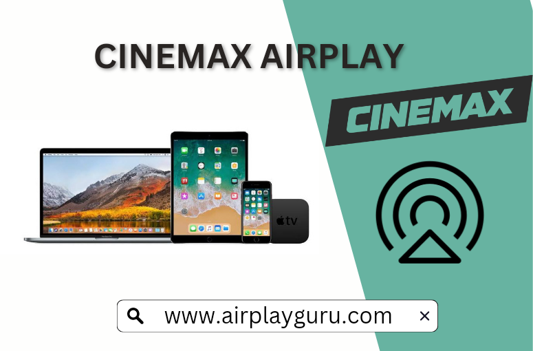 How to Watch Cinemax on AirPlay/Apple [iPhone, iPad, &