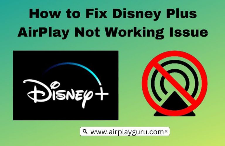 How to Fix AirPlay Not Working on Disney Plus - AirPlay Guru