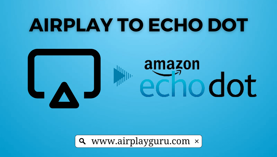 foran voks ven Is there an Amazon Echo Dot AirPlay Hack | What You Need to Know