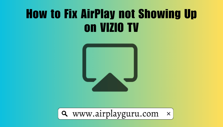 Vizio AirPlay Not Showing Up