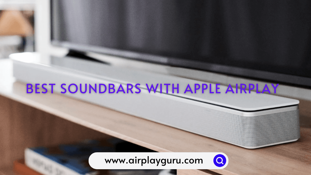10 Soundbars With AirPlay [2023] - AirPlay Guru
