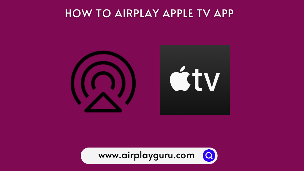 How to AirPlay Apple TV app