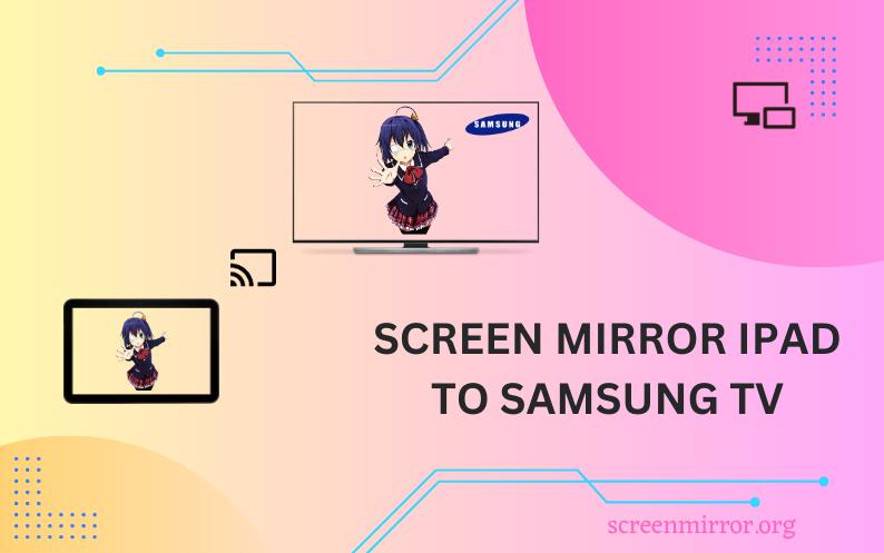How to screen mirror iPad to Samsung TV