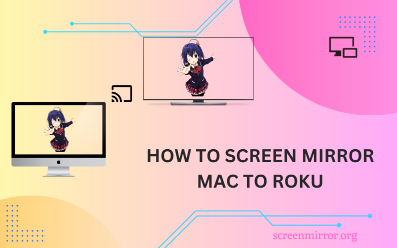Screen Mirror Mac to Roku