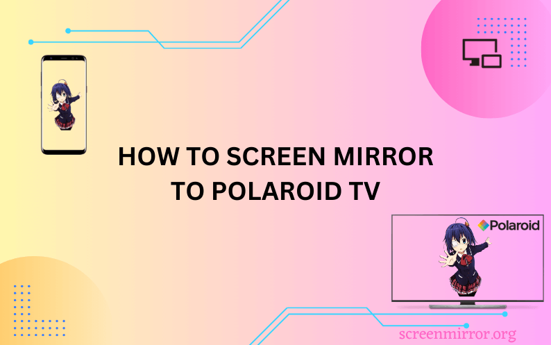 Polaroid TV Screen Mirroring
