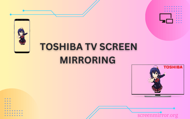 Screen Mirroring Toshiba TV