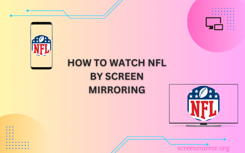 How to Watch NFL by Screen Mirroring