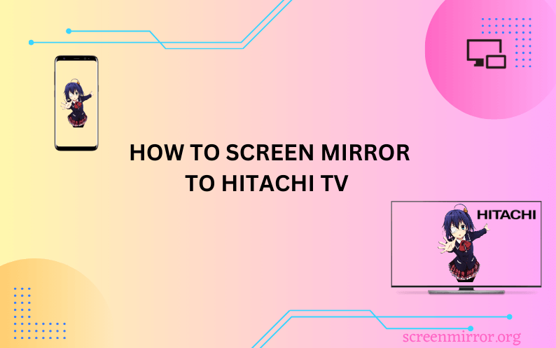 Screen mirroring Hitachi TV