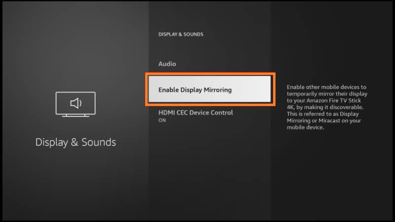 Select Enable Display Mirroring on Firestick to start screen mirroring on Firestick